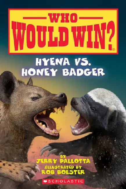 Hyena vs. Honey Badger (Who Would Win?) by Jerry Pallotta