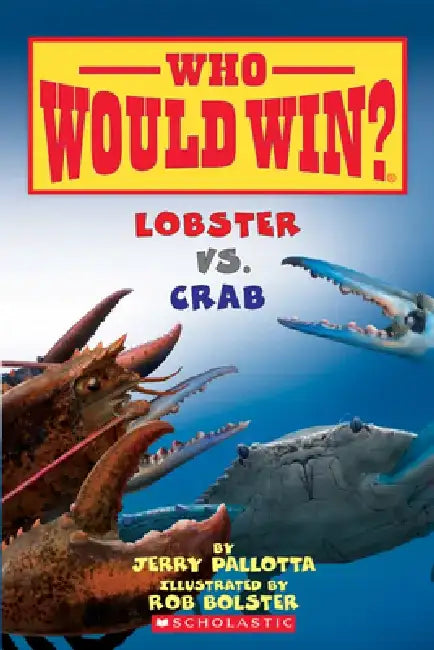 Lobster vs. Crab (Who Would Win?) by Jerry Pallotta