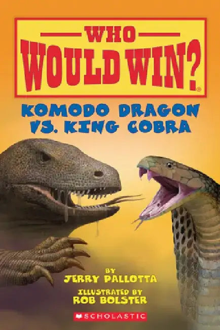 Komodo Dragon vs. King Cobra ( Who Would Win? ) by Jerry Pallotta