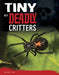 Tiny But Deadly Critters by Charles C. Hofer