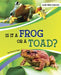 Is It a Frog or a Toad? by Susan B. Katz