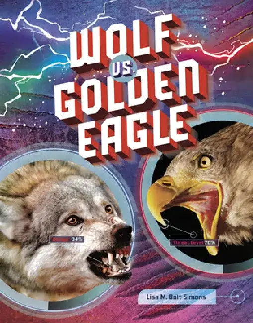 Wolf vs. Golden Eagle by Lisa M. Bolt Simons