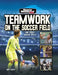 Teamwork on the Soccer Field: And Other Soccer Skills by Matt Scheff