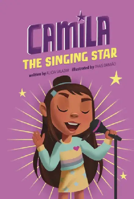 Camila the Singing Star by Alicia Salazar
