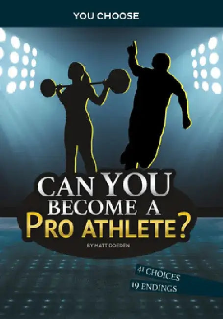Can You Become a Pro Athlete?: An Interactive Adventure by Matt Doeden