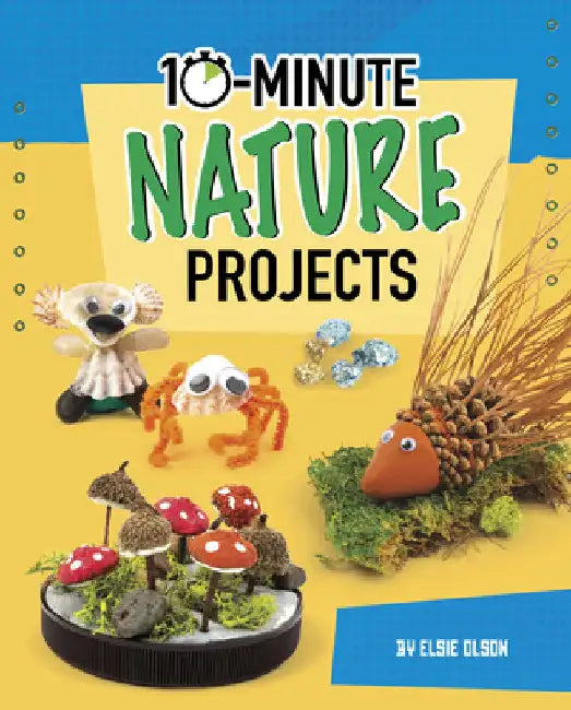 10-Minute Nature Projects by Makuc, Lucy