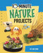 10-Minute Nature Projects by Makuc, Lucy