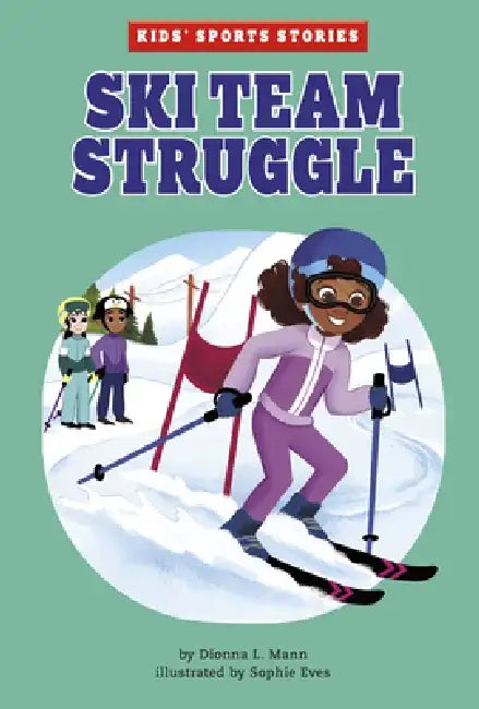 Ski Team Struggle by Dionna L. Mann