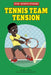 Tennis Team Tension by Amanda Erb