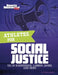 Athletes for Social Justice: Colin Kaepernick, Lebron James, and More by Dolores Andral