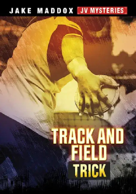 Track and Field Trick by Jake Maddox