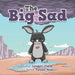 The Big Sad by Lyndell Clark