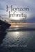 Horizon Infinity: A Search for Meaning in the Modern World by Samuel R. Arnold