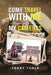 Come Travel with Me and My Cameras: Filming Documentaries and Photography Is My Life by Terry Turle