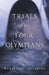 Trials of the Four Olympians by Rebecca J. Sotirios