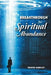 Breakthrough for Spiritual Abundance by Trevor Bartley