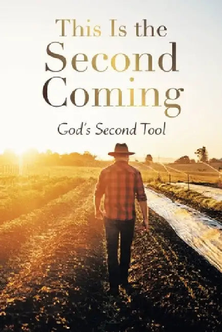This Is the Second Coming by God's Second Tool