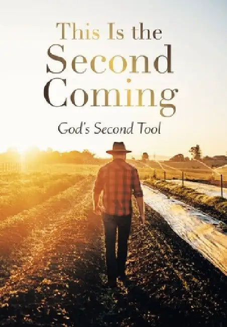 This Is the Second Coming by God's Second Tool