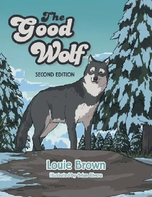 The Good Wolf by Louie Brown