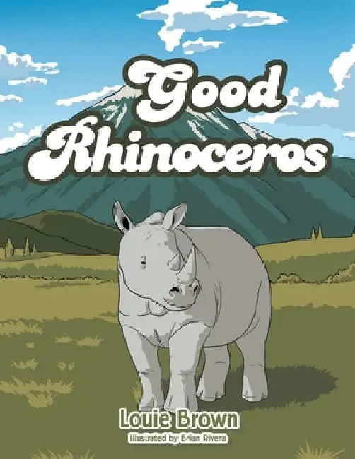 The Good Rhinoceros by Louie Brown