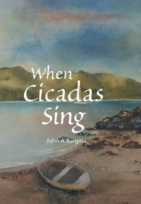 When Cicadas Sing by John a. Burgess