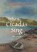 When Cicadas Sing by John a. Burgess