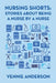 Nursing Shorts: Stories About Being a Nurse by a Nurse by Vennie Anderson