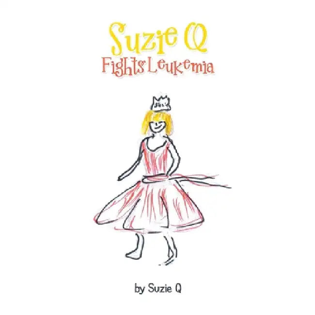 Suzie Q Fights Leukemia by Suzie Q