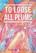 To Loose All Plums by Caroline MacLeod