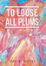 To Loose All Plums by Caroline MacLeod
