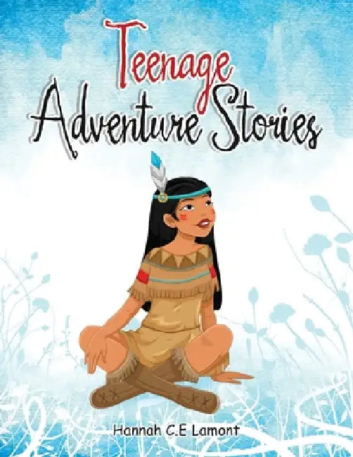 Teenage Adventure Stories by Hannah C. E. Lamont