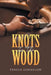 Knots in the Wood by Teresa Hounslow