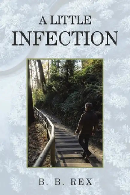 A Little Infection by B. B. Rex