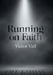 Running on Faith by Victor Vail