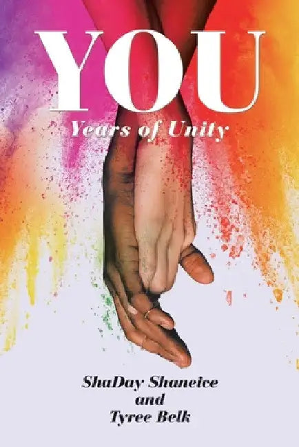 You: Years of Unity by Shaday Shaneice