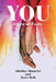 You: Years of Unity by Shaday Shaneice