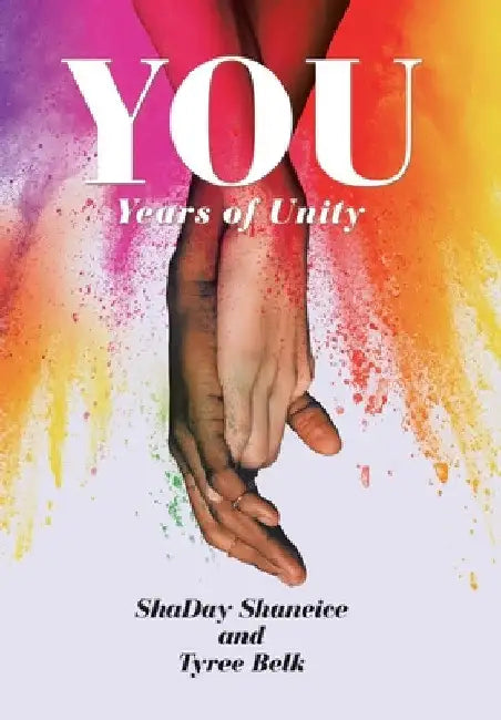 You: Years of Unity by Shaday Shaneice