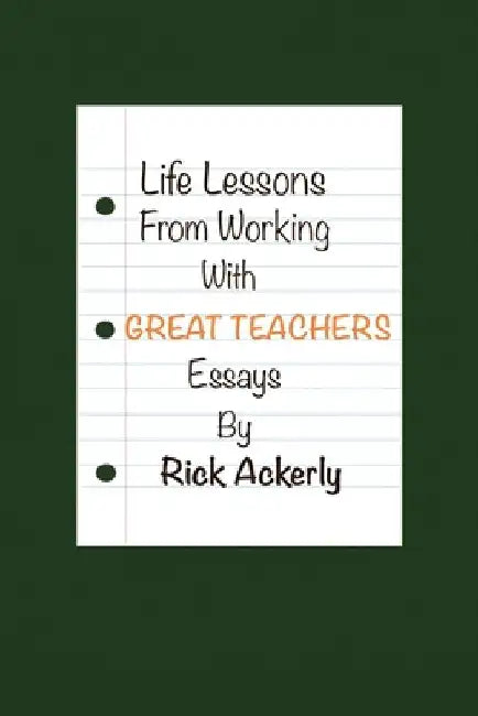 Life Lessons from Working with Great Teachers by Rick Ackerly