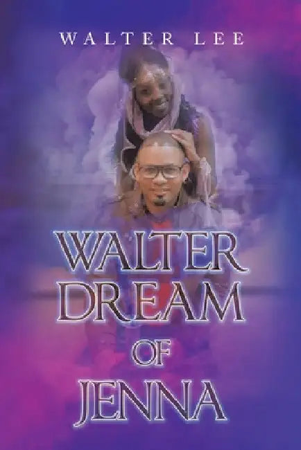 Walter Dream of Jenna by Walter Lee