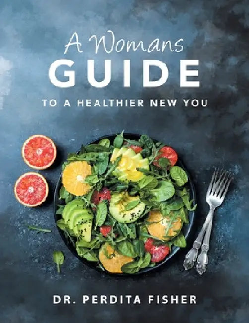 A Womans Guide to a Healthier New You by Perdita Fisher