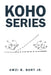 Koho Series by Jr. Burt Amzi B.