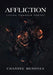 Affliction: Living Through Poetry by Channel Mendoza