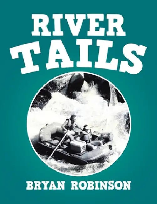 River Tails by Bryan Robinson