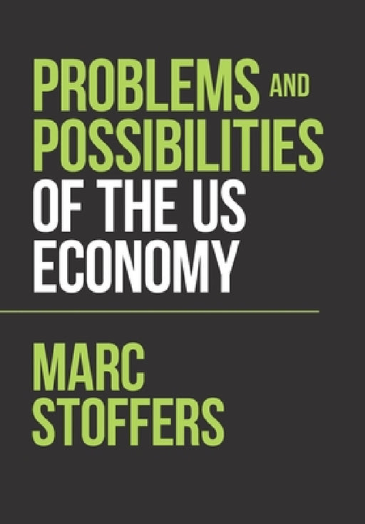 Problems and Possibilities of the Us Economy by Marc Stoffers Deliah