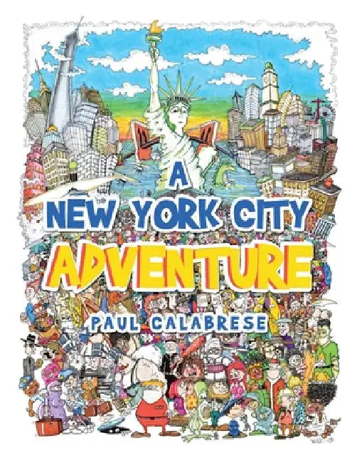 A New York City Adventure by Paul Calabrese