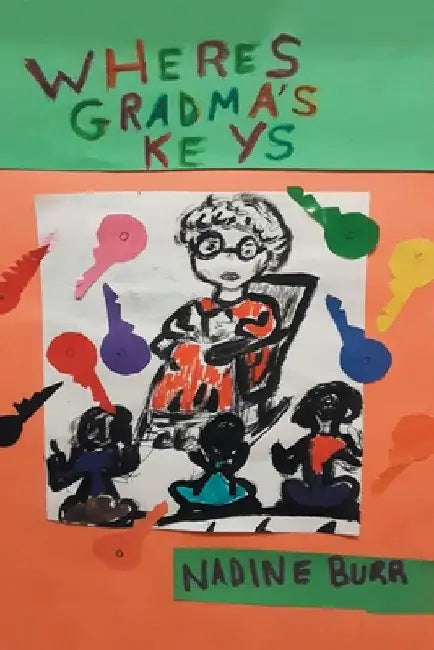 Where's Grandma's Keys by Nadine Burr