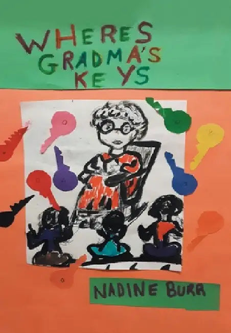 Where's Grandma's Keys by Nadine Burr