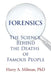Forensics: The Science Behind the Deaths of Famous People by Harry A. Milman