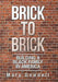 Brick to Brick: Building a Black Family in America by Mary Dowdell