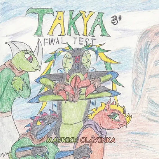 Takya 3: Final Test by Maurice Olayinka